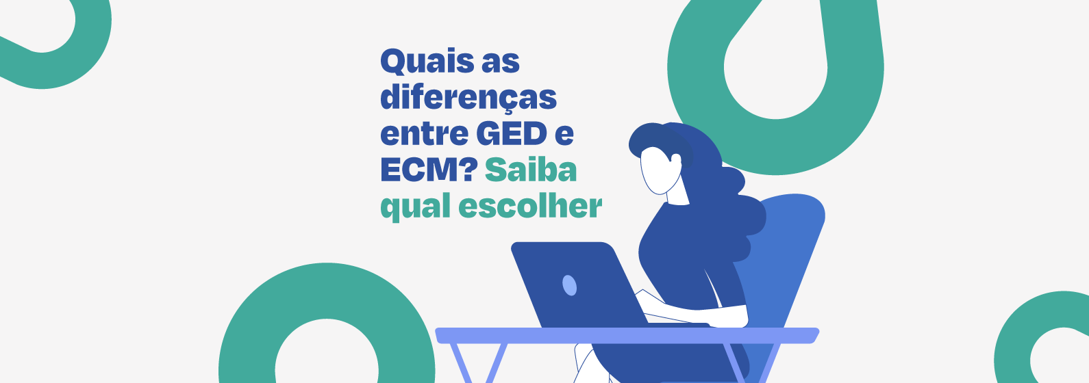 GED e ECM são duas soluções para a gestão de documentos da sua empresa