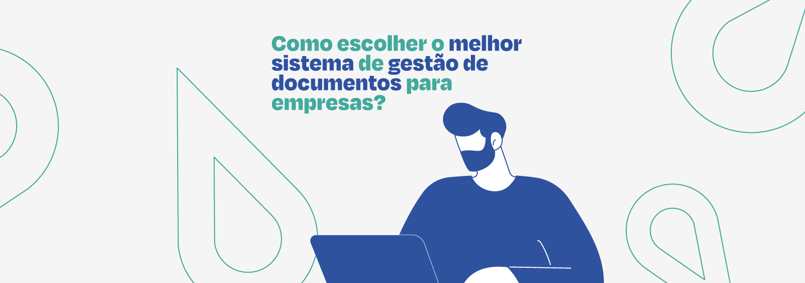 Veja como escolher o melhor sistema de gestão de documentos para sua empresa